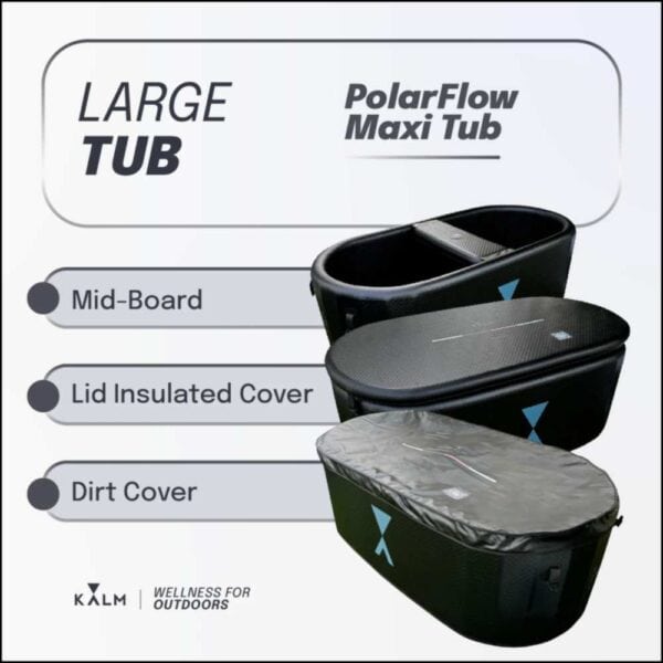 PolarFlow Maxi Tub with Insulated and Dirt Covers.